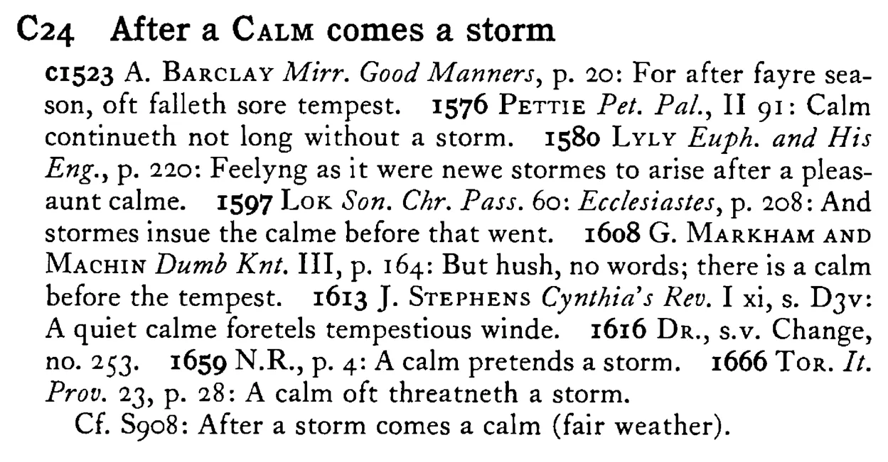 After a CALM comes a storm - a scanned entry from Tilley's 1950 Dictionary of Proverbs.