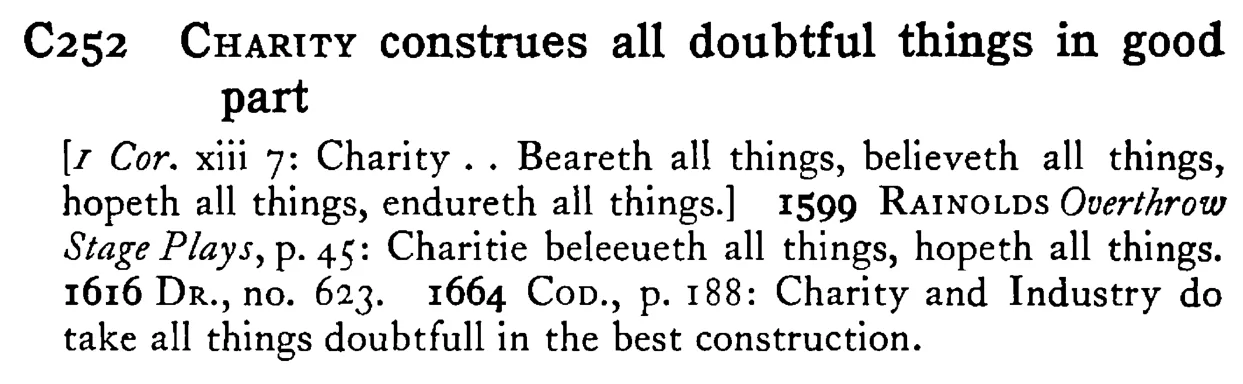 CHARITY construes all doubtful things in good part - a scanned entry from Tilley's 1950 Dictionary of Proverbs.