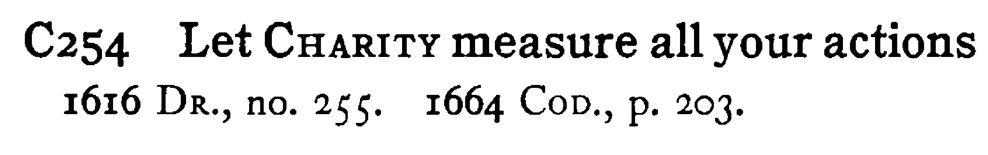 Let CHARITY measure all your actions - a scanned entry from Tilley's 1950 Dictionary of Proverbs.