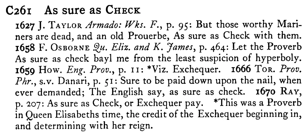As sure as CHECK - a scanned entry from Tilley's 1950 Dictionary of Proverbs.