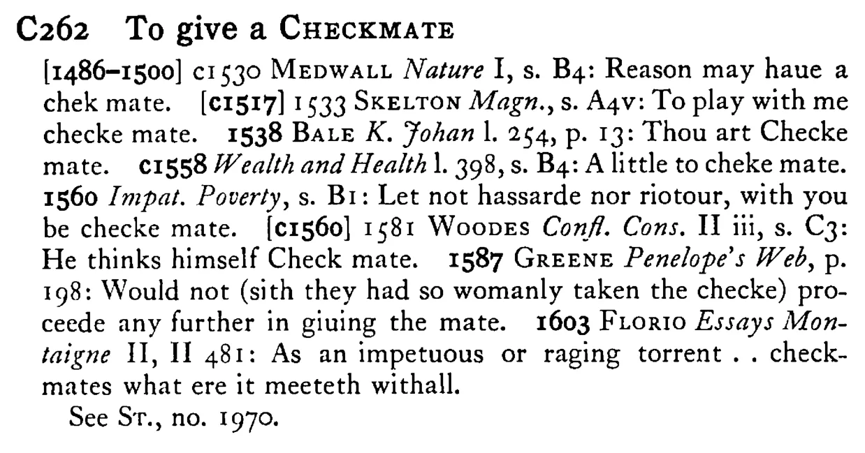 To give a CHECKMATE - a scanned entry from Tilley's 1950 Dictionary of Proverbs.