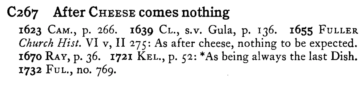 After CHEESE comes nothing - a scanned entry from Tilley's 1950 Dictionary of Proverbs.