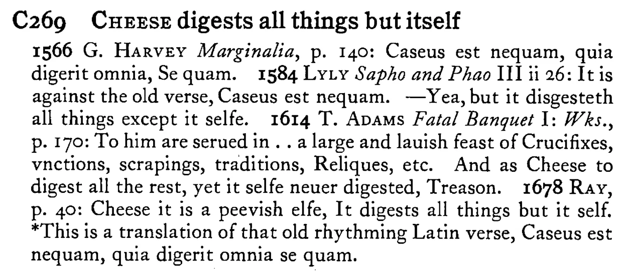 CHEESE digests all things but itself - a scanned entry from Tilley's 1950 Dictionary of Proverbs.