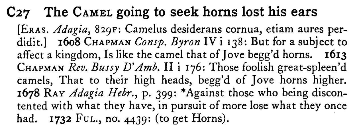 The CAMEL going to seek horns lost his ears - a scanned entry from Tilley's 1950 Dictionary of Proverbs.