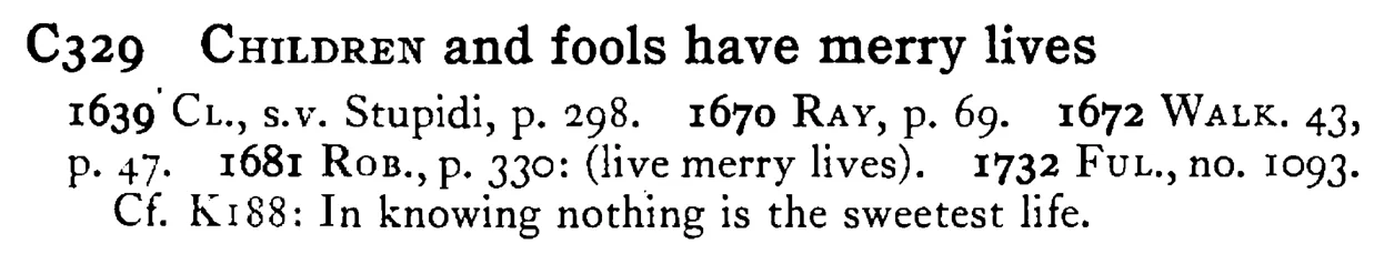 CHILDREN and fools have merry lives - a scanned entry from Tilley's 1950 Dictionary of Proverbs.