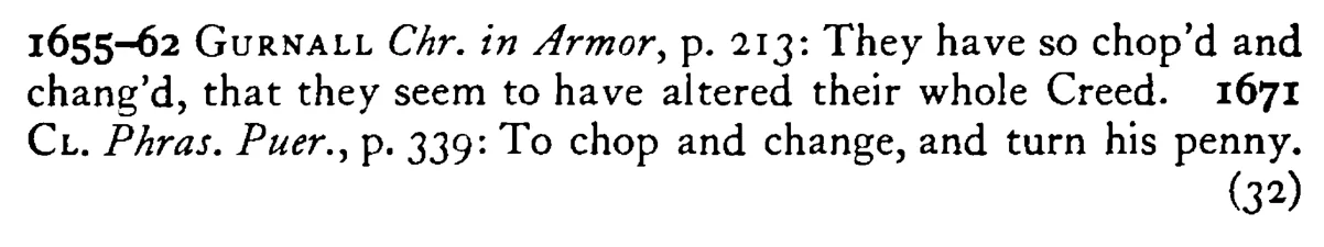 To CHOP and change - a scanned entry from Tilley's 1950 Dictionary of Proverbs. (continuation)