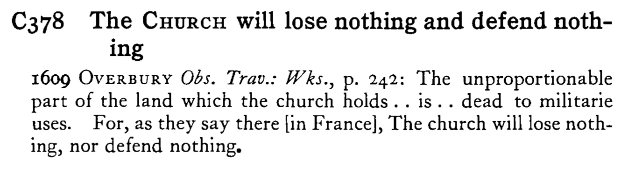 The CHURCH will lose nothing and defend nothing - a scanned entry from Tilley's 1950 Dictionary of Proverbs.