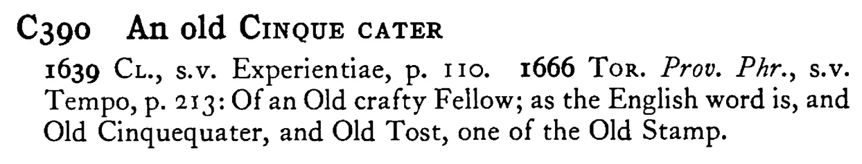 An old CINQUE CATER - a scanned entry from Tilley's 1950 Dictionary of Proverbs.