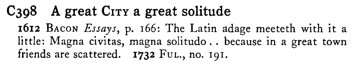 A great CITY a great solitude - a scanned entry from Tilley's 1950 Dictionary of Proverbs.