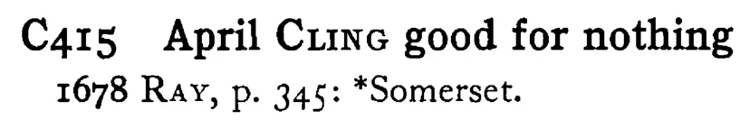 April CLING good for nothing - a scanned entry from Tilley's 1950 Dictionary of Proverbs.