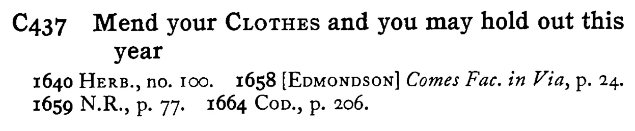 Mend your CLOTHES and you may hold out this year - a scanned entry from Tilley's 1950 Dictionary of Proverbs.