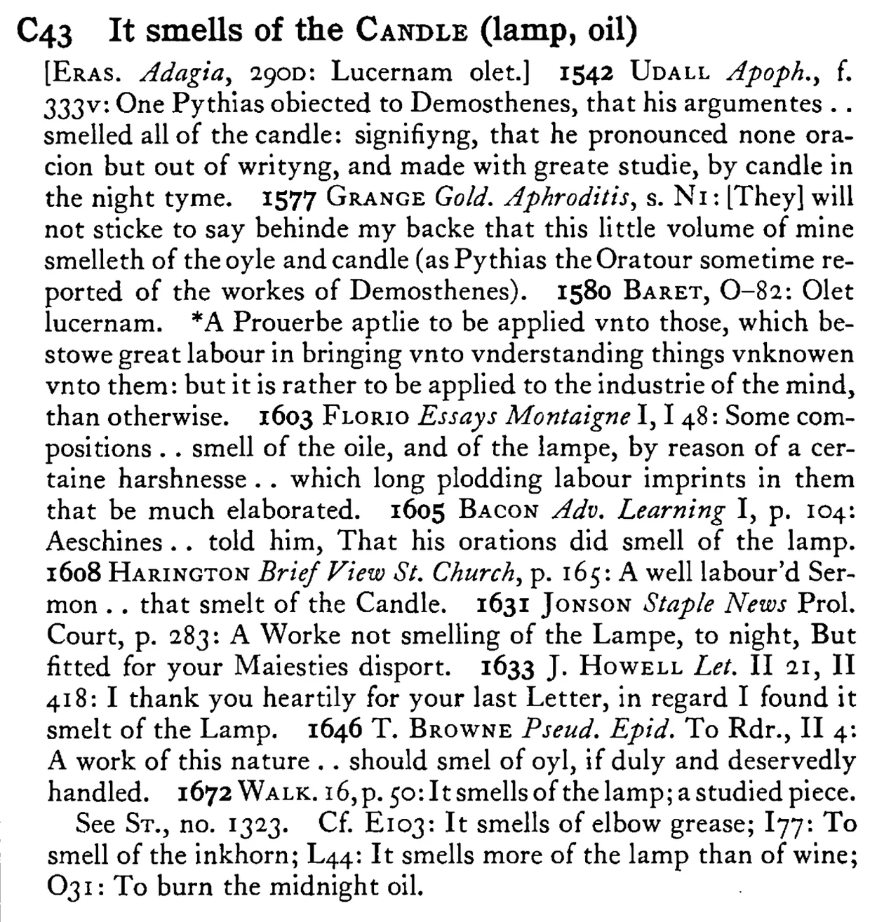 It smells of the CANDLE (lamp, oil) - a scanned entry from Tilley's 1950 Dictionary of Proverbs.
