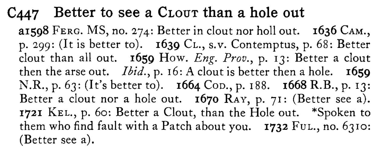 Better to see a CLOUT than a hole out - a scanned entry from Tilley's 1950 Dictionary of Proverbs.