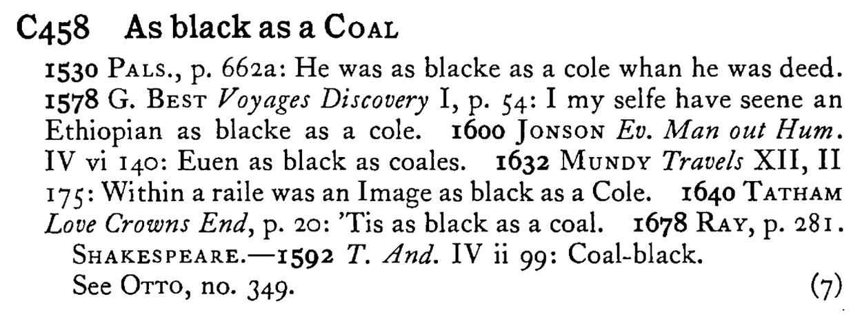 As black as a COAL - a scanned entry from Tilley's 1950 Dictionary of Proverbs.