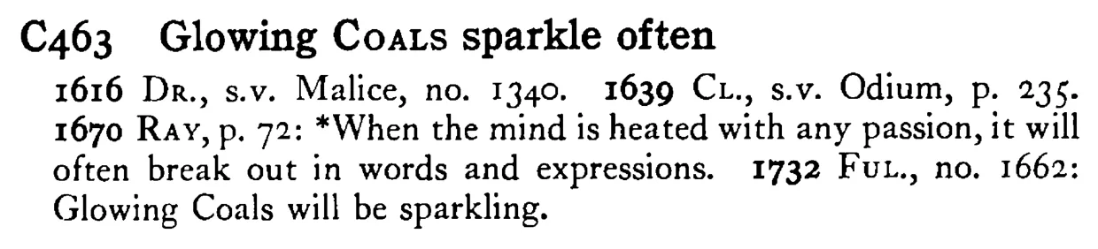 Glowing COALS sparkle often - a scanned entry from Tilley's 1950 Dictionary of Proverbs.