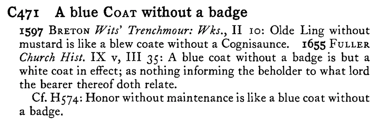 A blue COAT without a badge - a scanned entry from Tilley's 1950 Dictionary of Proverbs.