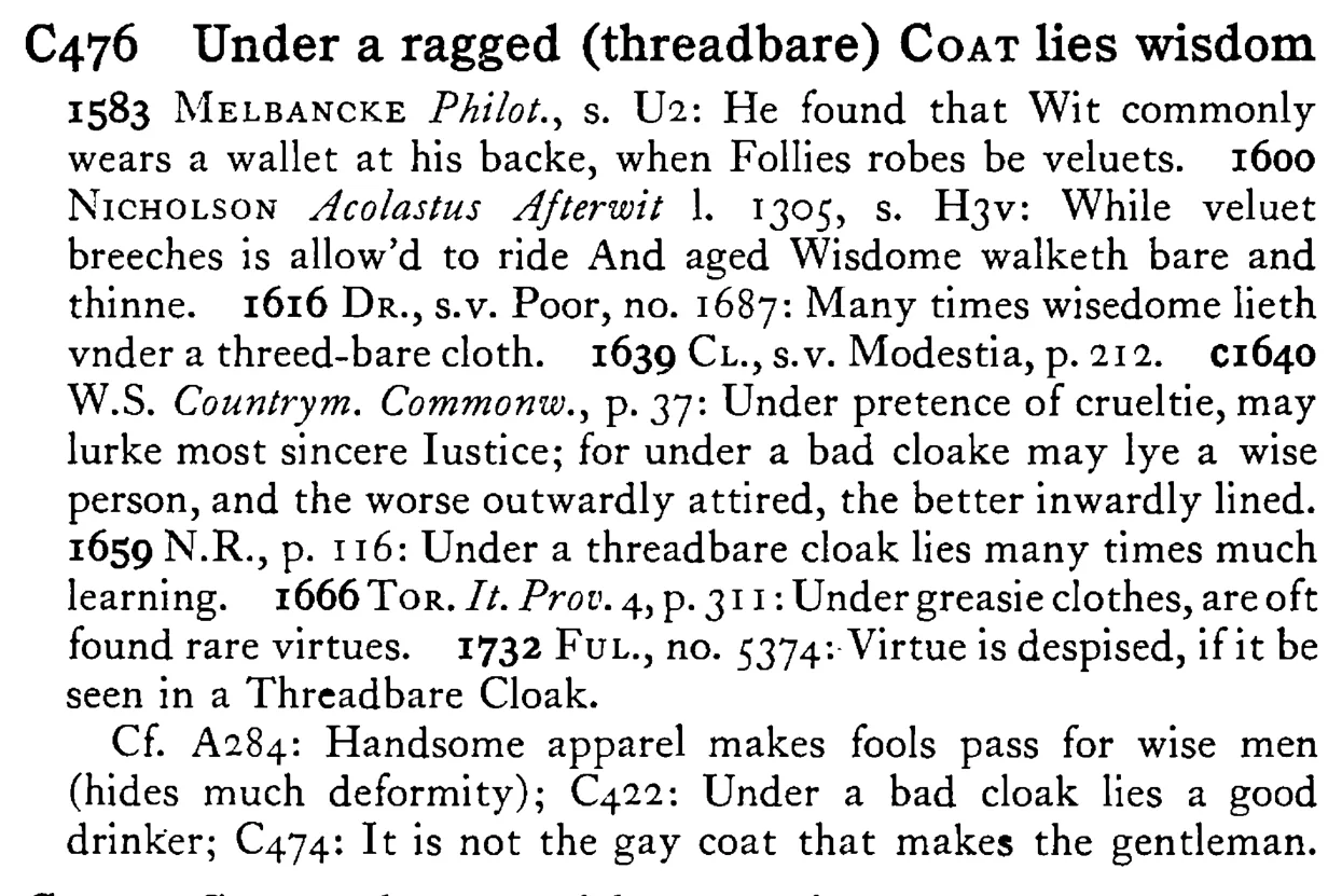 Under a ragged (threadbare) COAT lies wisdom - a scanned entry from Tilley's 1950 Dictionary of Proverbs.