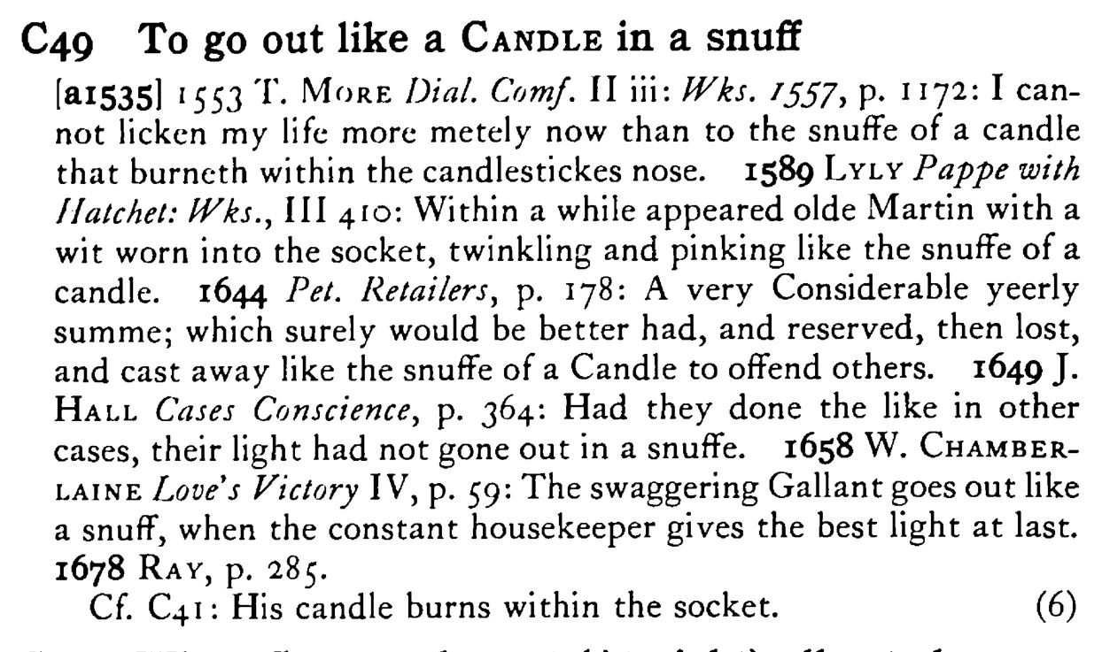To go out like a CANDLE in a snuff - a scanned entry from Tilley's 1950 Dictionary of Proverbs.