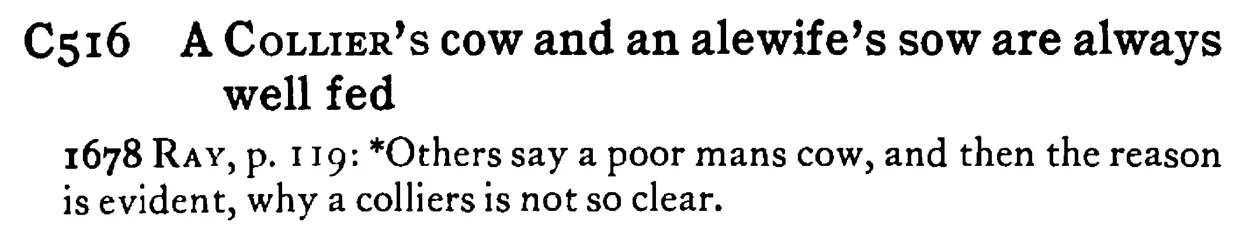 A COLLIER's cow and an alewife's sow are always well fed - a scanned entry from Tilley's 1950 Dictionary of Proverbs.