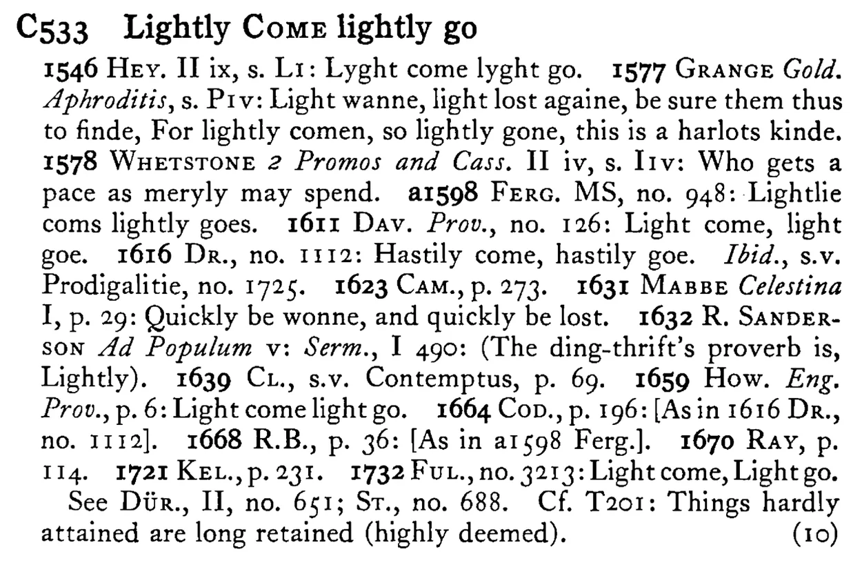 Lightly COME lightly go - a scanned entry from Tilley's 1950 Dictionary of Proverbs.