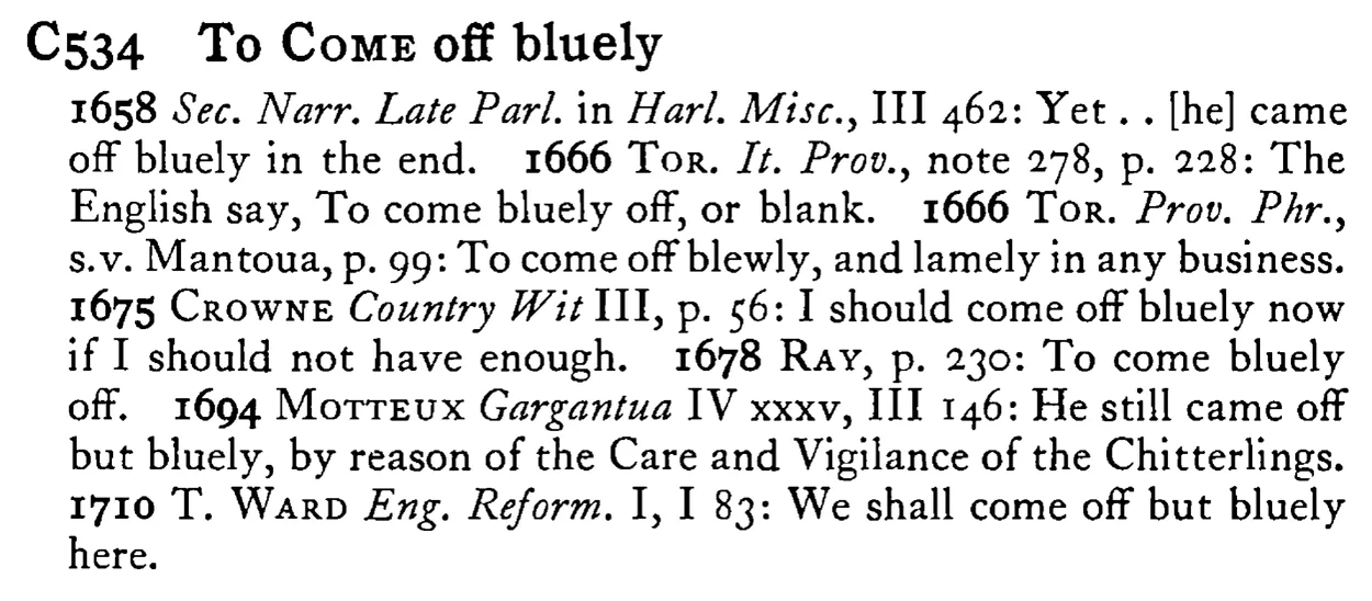 To COME off bluely - a scanned entry from Tilley's 1950 Dictionary of Proverbs.