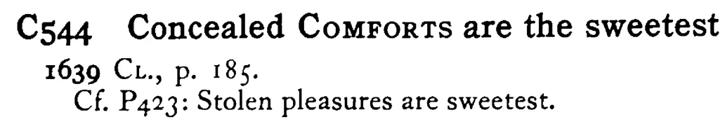 Concealed COMFORTS are the sweetest - a scanned entry from Tilley's 1950 Dictionary of Proverbs.