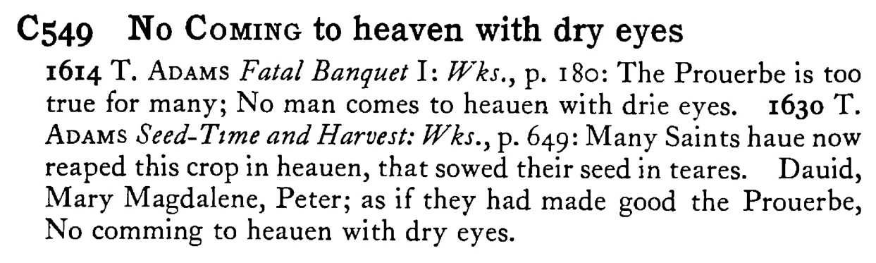 No COMING to heaven with dry eyes - a scanned entry from Tilley's 1950 Dictionary of Proverbs.