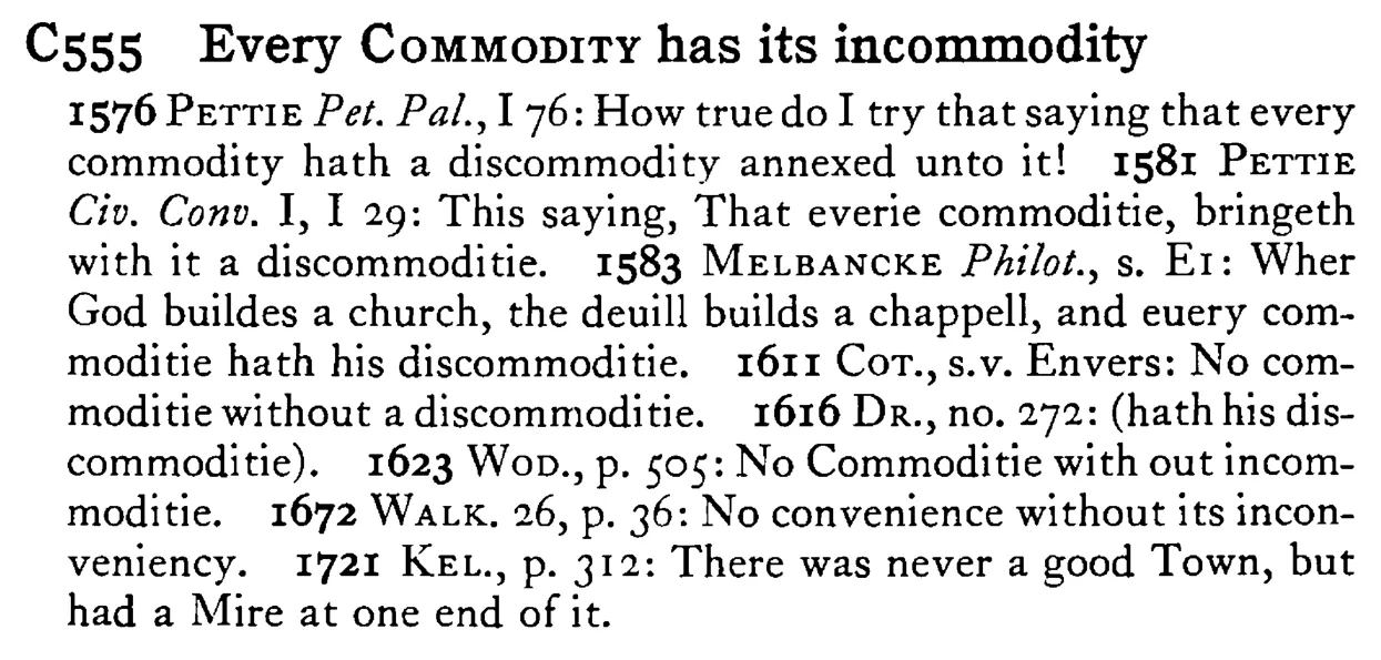 Every COMMODITY has its incommodity - a scanned entry from Tilley's 1950 Dictionary of Proverbs.