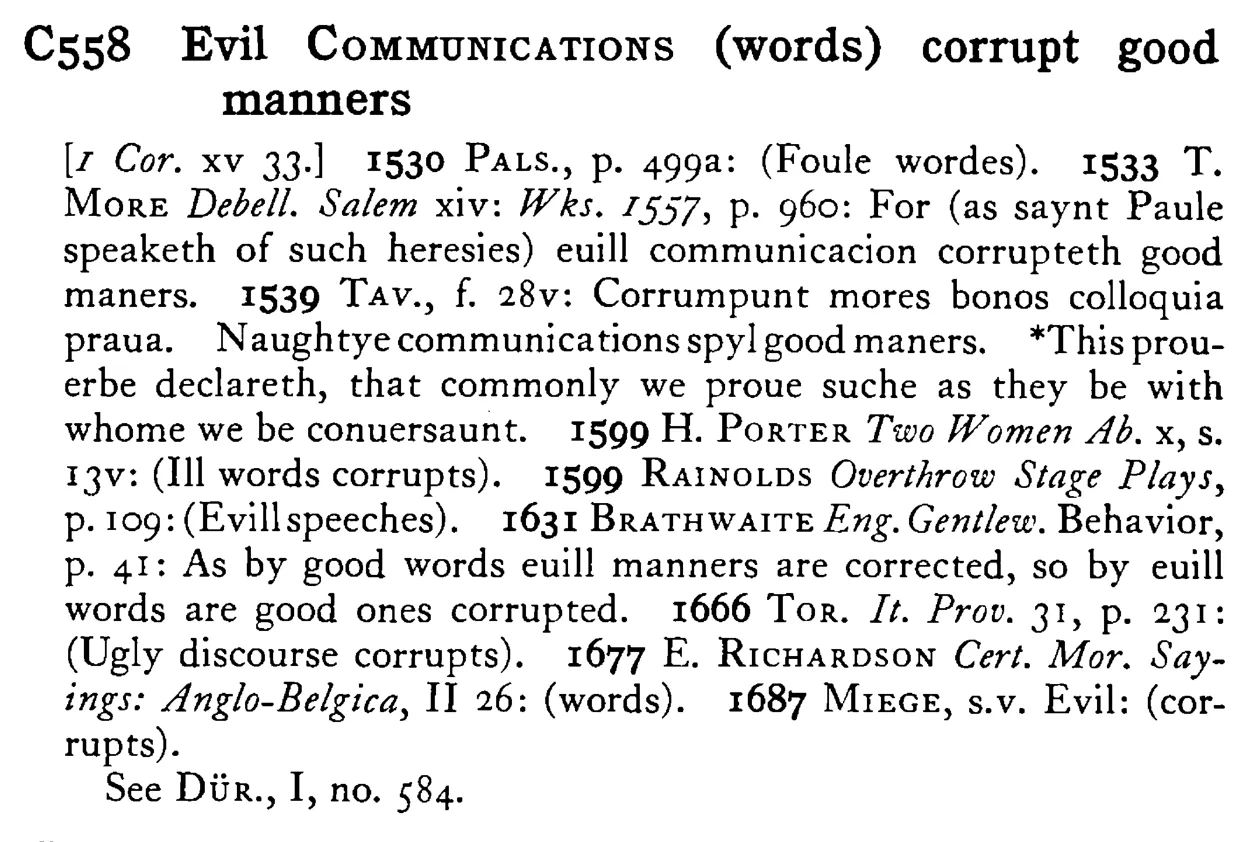 Evil COMMUNICATIONS (words) corrupt good manners - a scanned entry from Tilley's 1950 Dictionary of Proverbs.