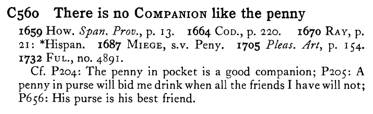 There is no COMPANION like the penny - a scanned entry from Tilley's 1950 Dictionary of Proverbs.