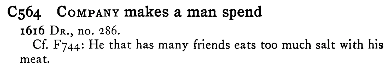 COMPANY makes a man spend - a scanned entry from Tilley's 1950 Dictionary of Proverbs.