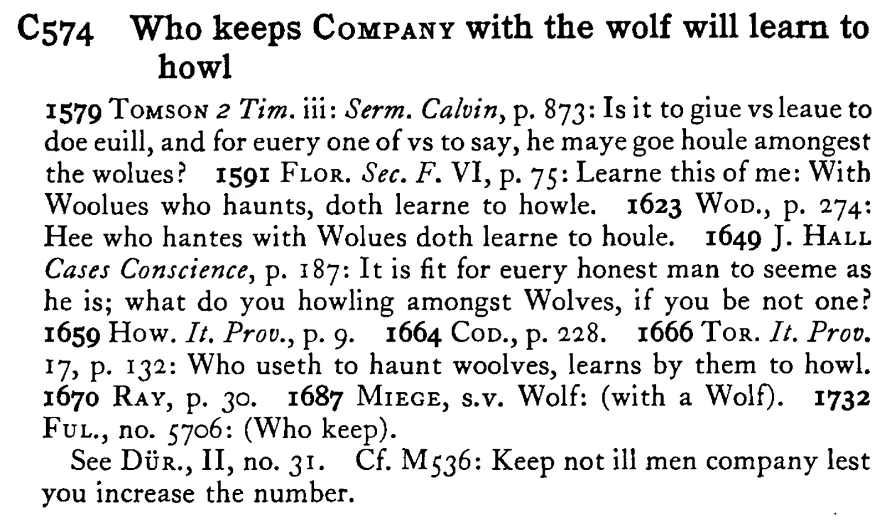 Who keeps COMPANY with the wolf will learn to howl - a scanned entry from Tilley's 1950 Dictionary of Proverbs.