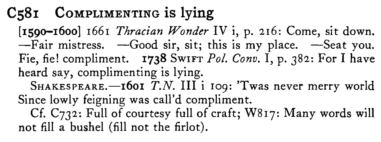 COMPLIMENTING is lying - a scanned entry from Tilley's 1950 Dictionary of Proverbs.