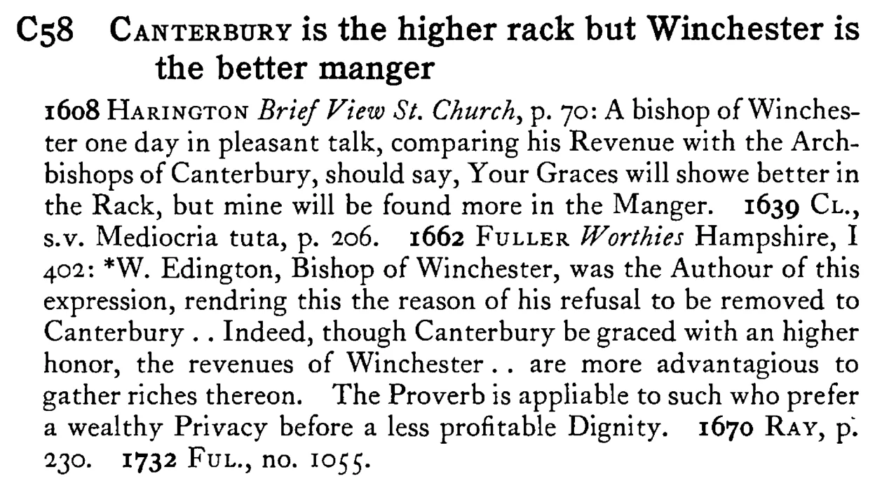 CANTERBURY is the higher rack but Winchester is the better manger - a scanned entry from Tilley's 1950 Dictionary of Proverbs.