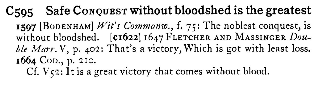 Safe CONQUEST without bloodshed is the greatest - a scanned entry from Tilley's 1950 Dictionary of Proverbs.