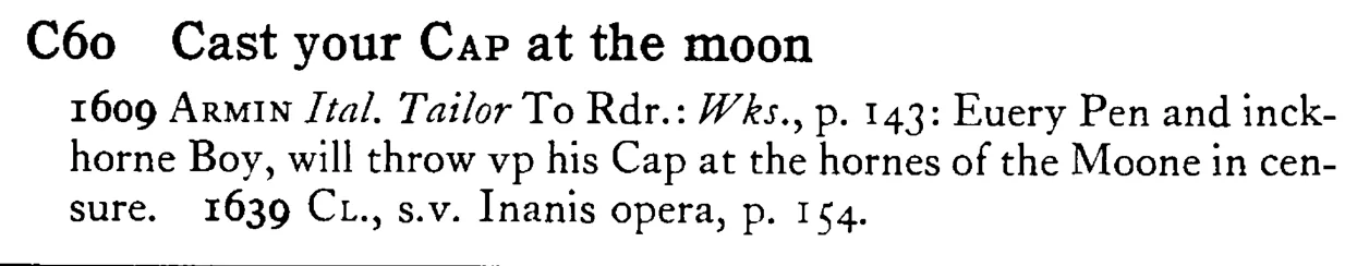 Cast your CAP at the moon - a scanned entry from Tilley's 1950 Dictionary of Proverbs.