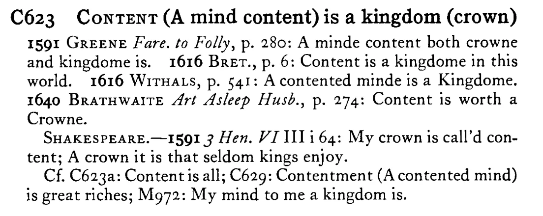 CONTENT (A mind content) is a kingdom (crown) - a scanned entry from Tilley's 1950 Dictionary of Proverbs.