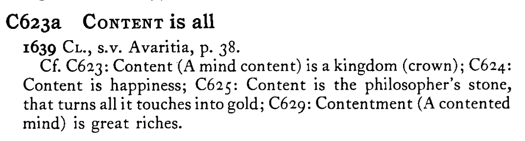 CONTENT is all - a scanned entry from Tilley's 1950 Dictionary of Proverbs.