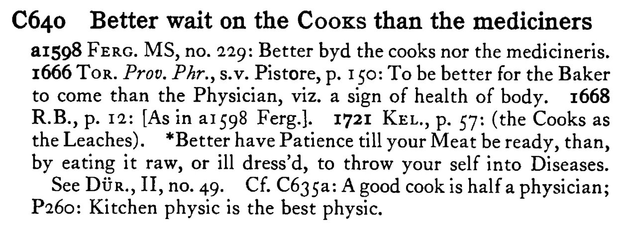 Better wait on the COOKS than the mediciners - a scanned entry from Tilley's 1950 Dictionary of Proverbs.