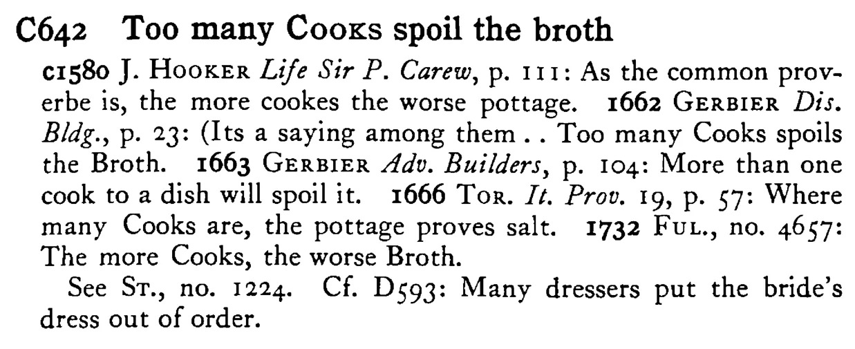 Too many COOKS spoil the broth - a scanned entry from Tilley's 1950 Dictionary of Proverbs.