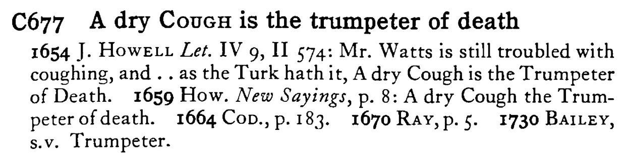 A dry COUGH is the trumpeter of death - a scanned entry from Tilley's 1950 Dictionary of Proverbs.