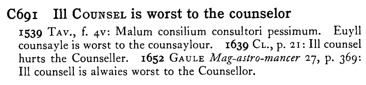 Ill COUNSEL is worst to the counselor - a scanned entry from Tilley's 1950 Dictionary of Proverbs.