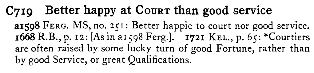 Better happy at COURT than good service - a scanned entry from Tilley's 1950 Dictionary of Proverbs.
