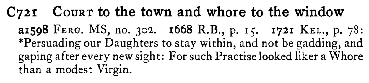 COURT to the town and whore to the window - a scanned entry from Tilley's 1950 Dictionary of Proverbs.