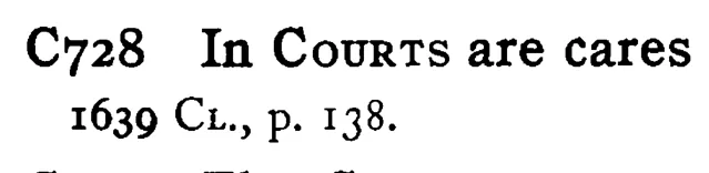In COURTS are cares - a scanned entry from Tilley's 1950 Dictionary of Proverbs.