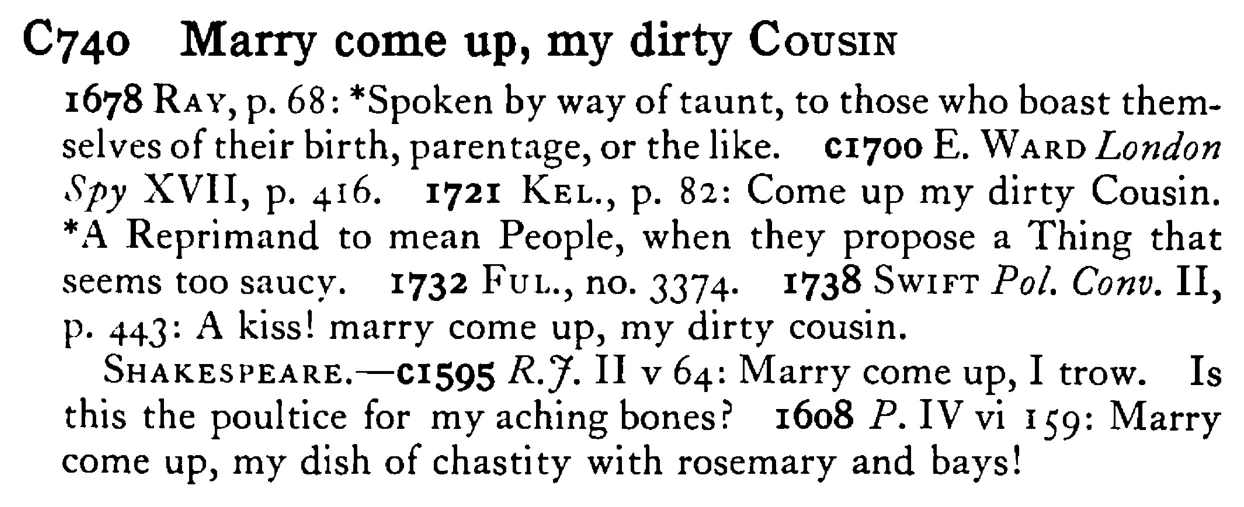Marry come up, my dirty COUSIN - a scanned entry from Tilley's 1950 Dictionary of Proverbs.