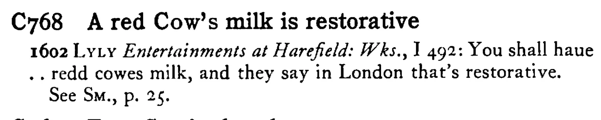 A red COW's milk is restorative - a scanned entry from Tilley's 1950 Dictionary of Proverbs.