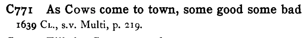 As COWS come to town, some good some bad - a scanned entry from Tilley's 1950 Dictionary of Proverbs.