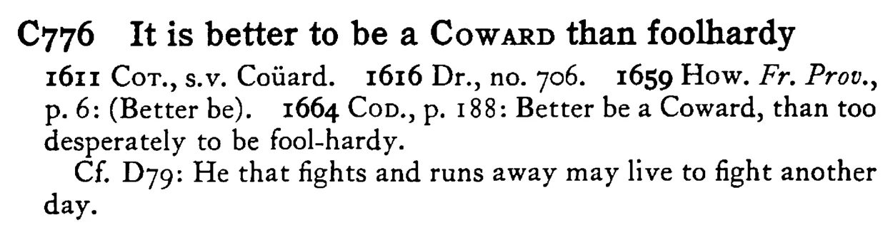 It is better to be a COWARD than foolhardy - a scanned entry from Tilley's 1950 Dictionary of Proverbs.