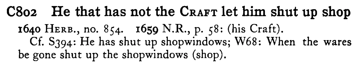 He that has not the CRAFT let him shut up shop - a scanned entry from Tilley's 1950 Dictionary of Proverbs.